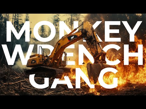EcoSabotage and EcoActivism - The Monkey Wrench Gang