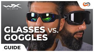 Safety Glasses OR  Safety Goggles Wiley X has the answer!