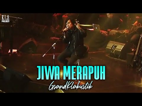KLa Project - Jiwa Merapuh (GrandKLakustik Show)