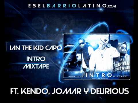 Ian The Kid Capo Ft  Kendo , Jomar & Delirious - Yo Espere (Prod. By Sosa) [EsElBarrioLatino.CoM]