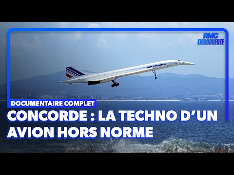 Le concorde, l'avion supersonique qui a révolutionné l'aviation - Documentaire complet