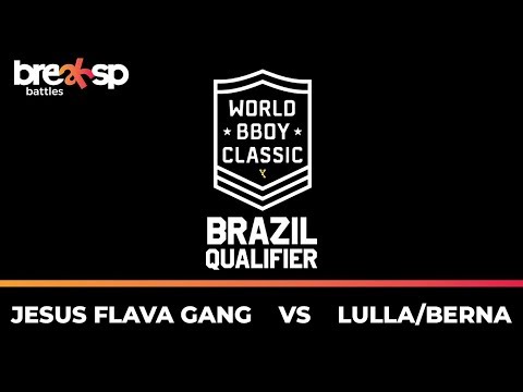 Jesus Flava Gang vs Lulla/Berna - World Bboy Classic Brazil Qualifier - BreakSP Battles