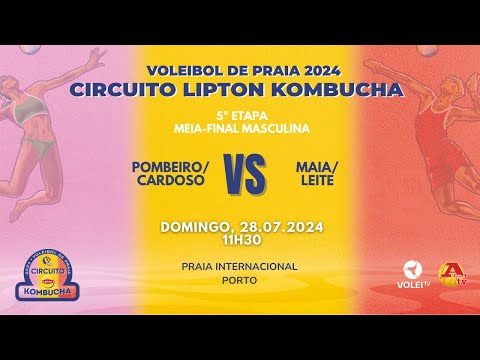 CIRCUITO LIPTON KOMBUCHA 2024 - 5ª ETAPA - POMBEIRO/CARDOSO VS MAIA/LEITE - MEIA-FINAL MASCULINA