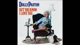 Dolly Parton - But You Know That I Love You