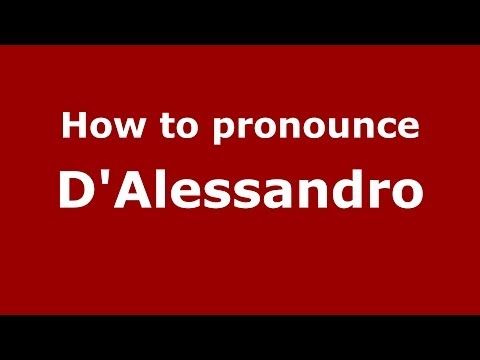 How to pronounce D'Alessandro (Italian/Italy)  - PronounceNames.com