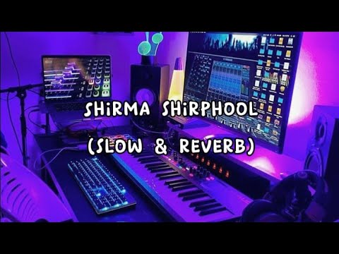 shirma sirphool - slowed & reverb | sirma sirful sajaune maya lai| shirma sirphool lyrical