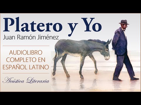 Juan Ramón Jiménez │ Platero y Yo (Audiolibro Completo en Español Latino)