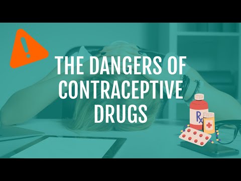 The Dangers of Contraceptive Drugs