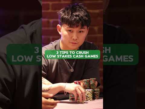 3 Tips To Crush Low Stakes Cash Games