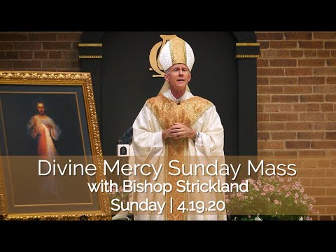 Click to Watch the Celebrate Divine Mercy Sunday Mass with Bishop Strickland - 4.19.20 video Click to Watch the Celebrate Divine Mercy Sunday Mass with Bishop Strickland - 4.19.20 video
