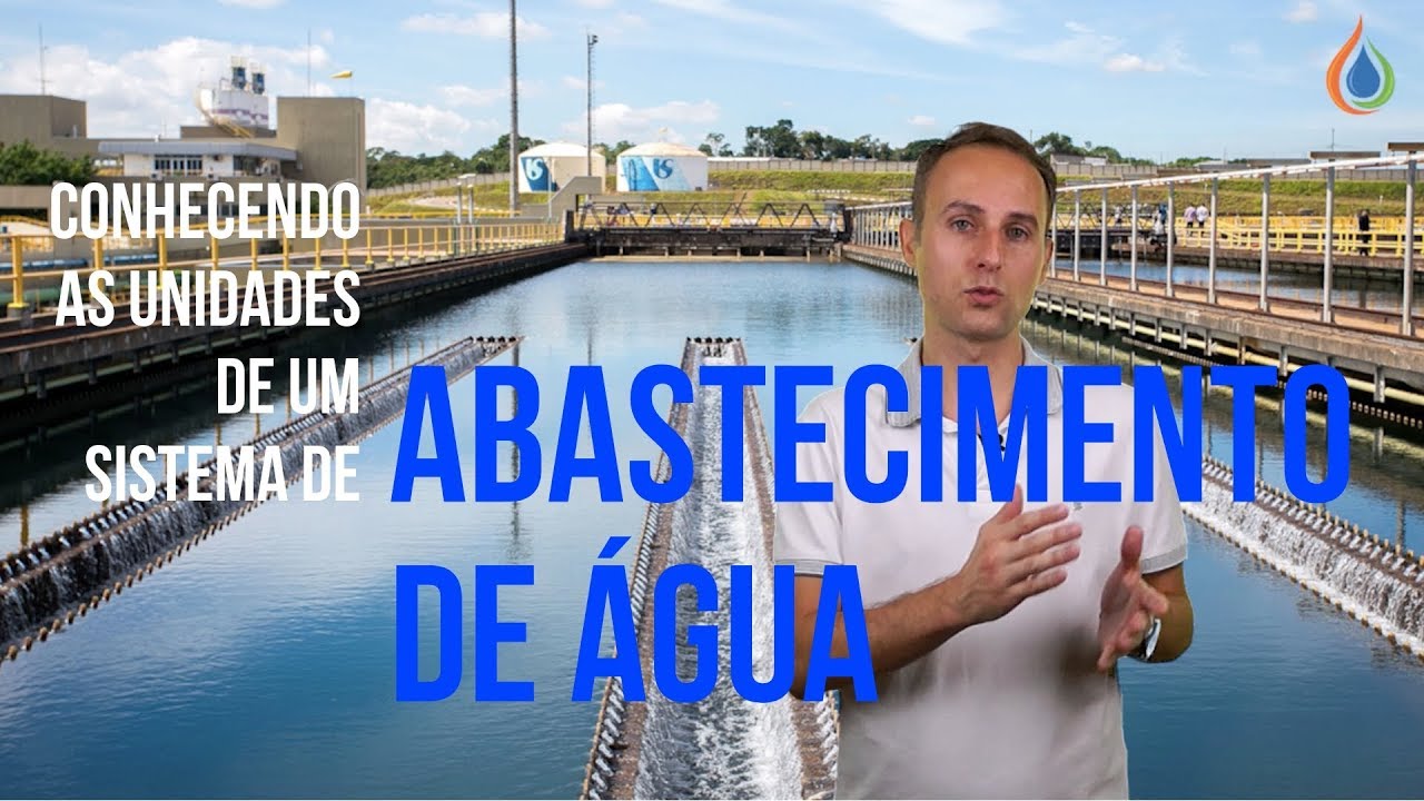 Conhecendo as unidades de um Sistema de Abastecimento de Água