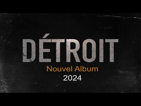 Détroit - NOUVEL ALBUM - (teaser)