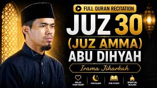 Download lagu Juz 30 Full Quran Recitation | Beautiful Jiharkah Style by Abu Dihyah mp3