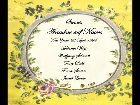Strauss: Ariadne auf Naxos   New York 1994   Voigt, Schmidt, Dahl, Stratas, Levine