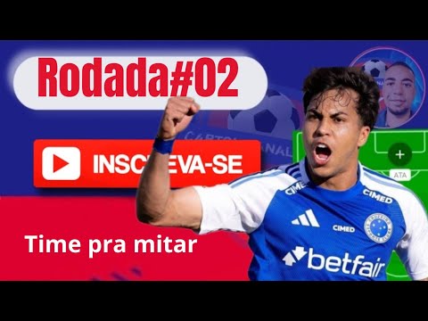 MINÍMO PRA VALORIZAR - ESBOÇO DO TIME - FÓRMULA DA 2° RODADA - CARTOLA 2026