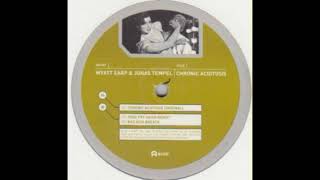 Wyatt Earp & Jonas Tempel - Chronic Acidtosis (Dose Fry Asian Remix)