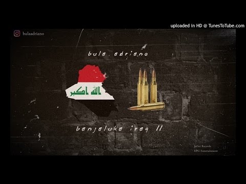 Bula Adriano - Banjaluka Iraq II