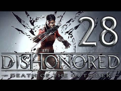 Dishonored: Death of the Outsider playthrough pt28 - A Rooftop Entrance