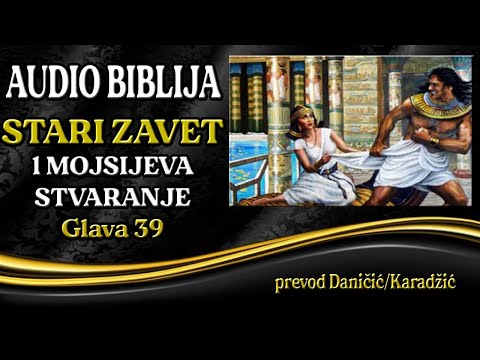 1 Mojsijeva 39 glava - Stvaranje - Audio Biblija - Josif u nemilosti u Egiptu