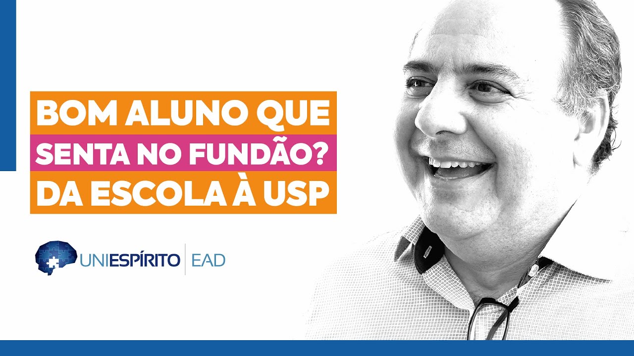 Bom aluno que senta no fundão? Da escola à USP | Dr. Sérgio de Oliveira | UniEspírito