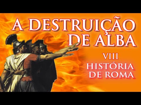 O Rei Tulo Hostílio, a Destruição de Alba Longa, o Duelo dos Irmãos Horácios - História de Roma VIII