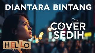 Download lagu HELLO BAND - DIANTARA BINTANG | COVER SEDIH mp3 Download lagu HELLO BAND - DIANTARA BINTANG | COVER SEDIH mp3