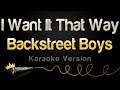 Backstreet Boys - I Want It That Way (Karaoke Version)