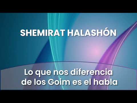 3 - Lo que nos diferencia de los Goim es el habla