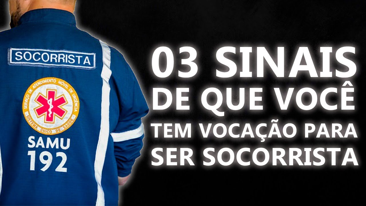 3 SINAIS DE QUE VOCÊ TEM VOCAÇÃO PARA SER SOCORRISTA