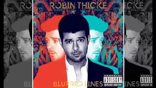 Robin Thicke - Go Stupid 4 U (2013) Blurred Lines Original Unedited