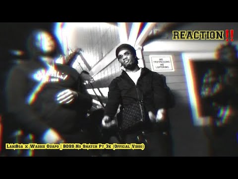 LANIBOA x WADDIE GUAPO | BOSS/NO SNATCH PT 3k (Official Video) [REACTION]