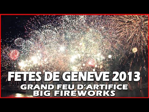 Fetes de Geneve 2013 - Grand feu d'artifice 2013 - Big Fireworks - Feuerwerk 🇨🇭