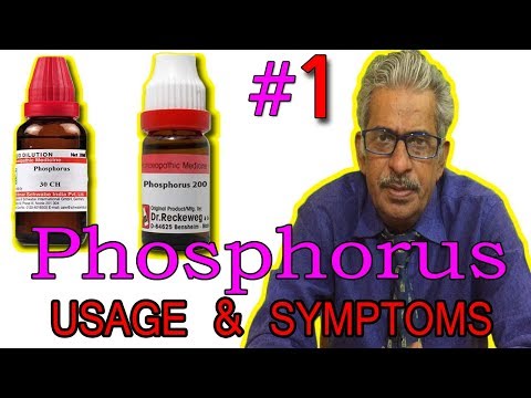 Phosphorus - (Part 1) - Usage & Symptoms in Homeopathy by Dr P.S. Tiwari