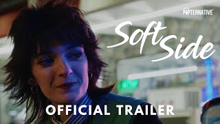 SOFT SIDE | Official Trailer