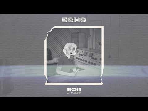 REDDER ft. katie MAC - Echo [AUDIO]