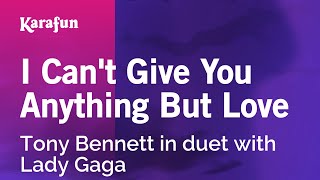 Karaoke I Can&#39;t Give You Anything But Love - Tony Bennett *