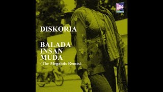 Diskoria - Balada Insan Muda (The Megahits Remix)