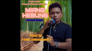 Download lagu Miang Hebung ~Armadi Raga || Lagu Daerah Sumatera Selatan || Cover By Reko Helmansyah mp3 Download lagu Miang Hebung ~Armadi Raga || Lagu Daerah Sumatera Selatan || Cover By Reko Helmansyah mp3