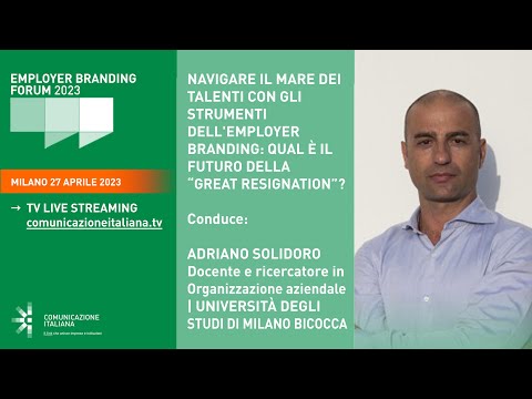 EMPLOYER BRANDING FORUM 2023 | NAVIGARE IL MARE DEI TALENTI CON GLI STRUMENTI DELL'EMPLOYER BRANDING