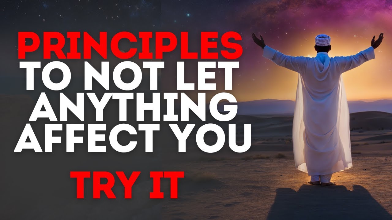10 MUSLIM Principles So That NOTHING Can AFFECT YOU | ALLAH | FEARLESS DEEN