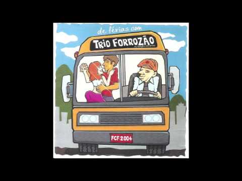 Trio Forrozão - De Férias Com Trio Forrozão - 2004