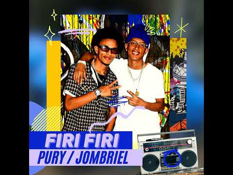 Jombriel Ft. El Pury - Firi Firi
