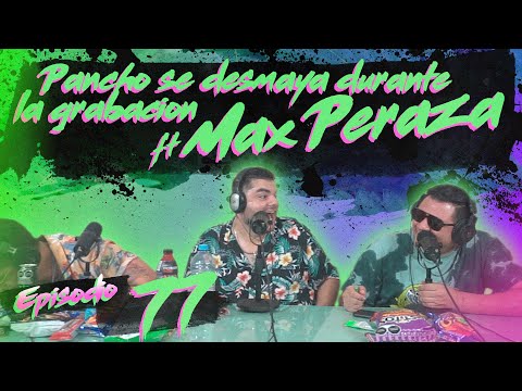 Smokecast Ep. 77 - Me mandaron a levantar ft. @MaxPerazaOficial