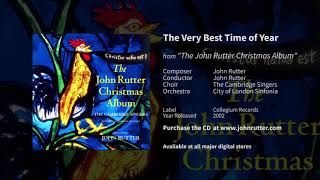 The Very Best Time of Year - John Rutter, The Cambridge Singers, City of London Sinfonia