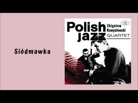 Zbigniew Namysłowski Quartet - Siódmawka [Official Audio]