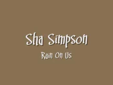 Sha Simpson - Rain On Us