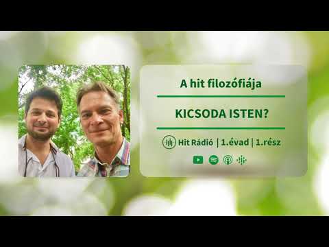 Kicsoda Isten? - A hit filozófiája - 1. évad, 1. rész