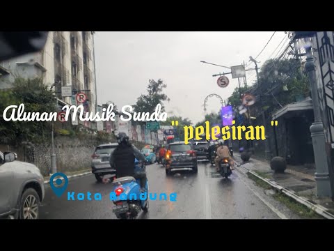 Jalan-Jalan di Kota Bandung || Alunan Musik Sunda "Pelesiran"