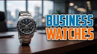 Watches for Young Business Professionals Affordable to Luxury