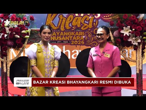 PRESISI UPDATE: LIVE - BAZAR KREASI BHAYANGKARI 2025 24/07/25